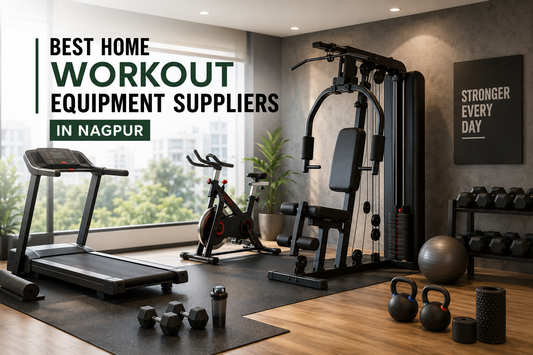 Best Home Workout Equipment Suppliers In Nagpur | Axora Fitness