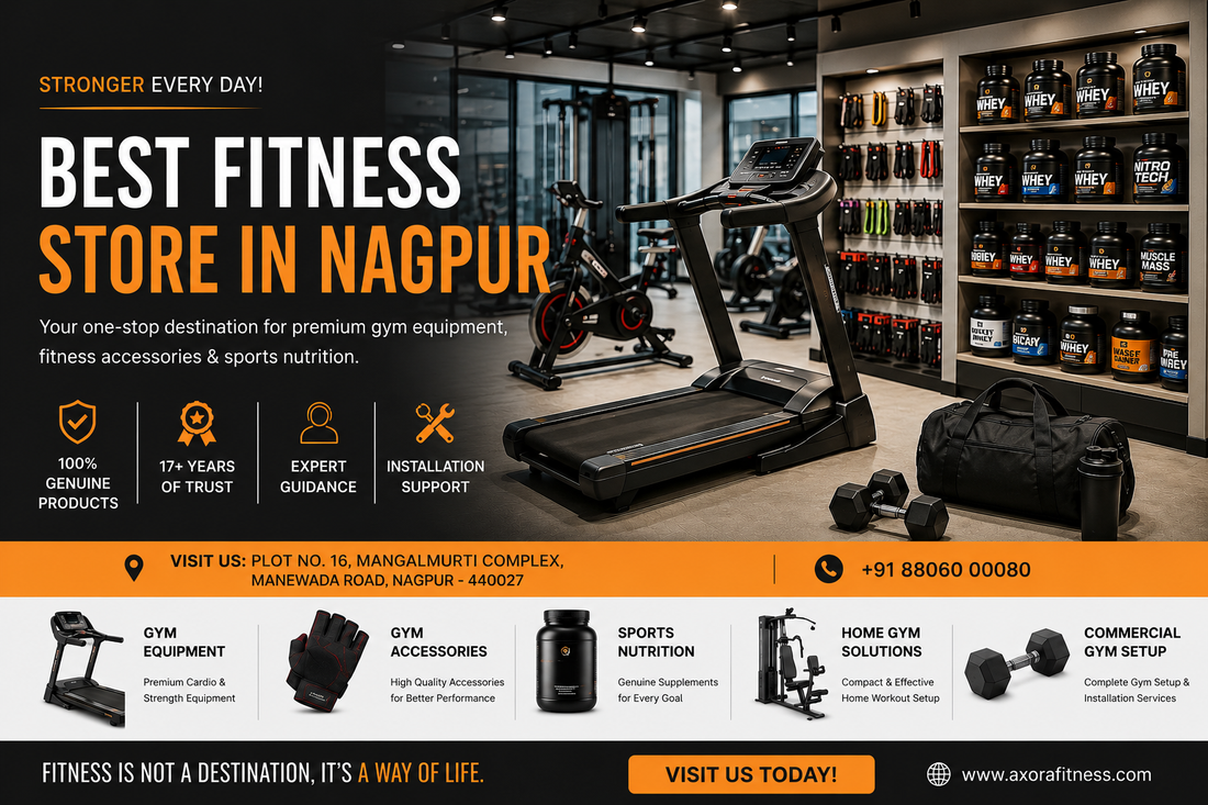 Best Fitness Store in Nagpur | Axora Fitness