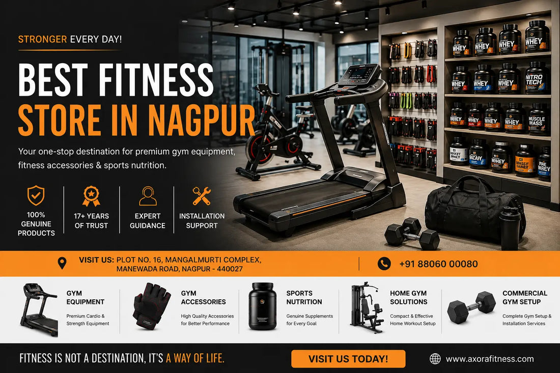 Best Fitness Store in Nagpur | Axora Fitness